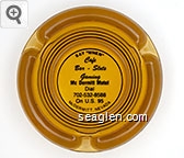 Say ''When'', Cafe, Bar - Slots, Gaming, McDermitt Motel, Dial 702-532-8588, On U.S. 95, McDermitt, Nevada Glass Ashtray