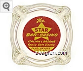 The Star Bar - Casino, Italian & Basque Family Style Dinners, Elko, Nevada, Phone - 406W Glass Ashtray