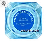 Silver Dollar Bar, Phone 635-2156, Battle Mountain, Nev. Glass Ashtray