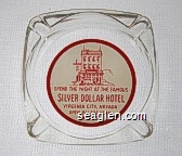 Spend the Night at the Famous Silver Dollar Hotel, Virginia City, Nevada, Open All the Year Around Glass Ashtray
