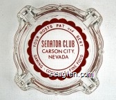 Your Hosts Pat and Bert, Senator Club, Carson City, Nevada, Gaming - Cocktails - Fine Food Glass Ashtray
