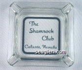 The Shamrock Club, Caliente, Nevada Glass Ashtray