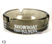 Showboat, Casino-Hotel, Fun for Everyone, Bowling - Bingo - Dining, Las Vegas, Nevada Glass Ashtray