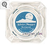 Silver Nugget Restaurant, ''... Where Friends Are a Tradition'', North Las Vegas, Nevada Glass Ashtray