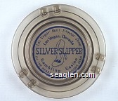 Las Vegas' Most Famous Show, Las Vegas, Nevada, Silver Slipper, Gambling Casino, In the Heart of the Fabulous Strip Glass Ashtray