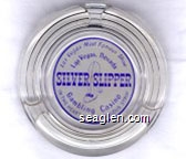 Las Vegas' Most Famous Show, Las Vegas, Nevada, Silver Slipper Gambling Casino, In the Heart of the Fabulous Strip Glass Ashtray