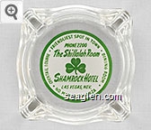 The Shillalah Room, Shamrock Hotel, Las Vegas, Nev., Cocktail Lounge - Friendliest Spot in Town - Dining Room, Phone 2200, No. Main & Bonanza Glass Ashtray