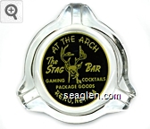 At The Arch, The Stag Bar, Gaming, Cocktails, Package Goods, Reno, Nevada Glass Ashtray