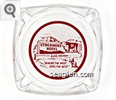 Stockmen's Hotel, Elko, Nevada, ''Where The West Eats The Best'' Glass Ashtray