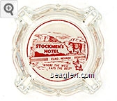 Stockmen's Hotel, Elko, Nevada, ''Where The West Eats The Best'' Glass Ashtray