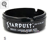 Stardust, Las Vegas, Nev., World's Largest Resort Hotel Glass Ashtray