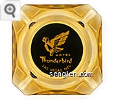 Hotel Thunderbird, Las Vegas, Nev. Glass Ashtray
