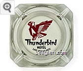 Thunderbird Hotel, Las Vegas, Nev. Glass Ashtray