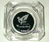 Hotel Thunderbird, Las Vegas, Nev. Glass Ashtray