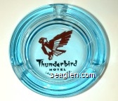 Thunderbird Hotel, Las Vegas, Nev. Glass Ashtray