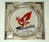 Thunderbird Hotel, Las Vegas, Nev. Glass Ashtray