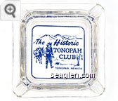 The Historic Tonopah Club, Tonopah, Nevada Glass Ashtray