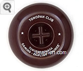 Tonopah Club, Tonopah, Nevada, Gaming - Dancing - ''Lounge'' Bakelite Ashtray