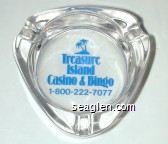 Treasure Island Casino & Bingo, 1-800-222-7077 Glass Ashtray