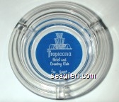 Tropicana Hotel and Country Club, Las Vegas Glass Ashtray