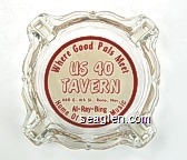 Where Good Pals Meet, US 40 Tavern, 640 E. 4th St. Reno, Nev., Al - Ray - Bing, Home of Western Music Glass Ashtray