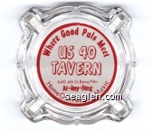 Where Good Pals Meet, US 40 Tavern, 640 4th St. Reno, Nev., Al - Ray - Bing, Home of Western Music Glass Ashtray