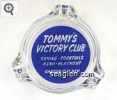 Tommy's Victory Club, Gaming - Cocktails, Keno - Blackout, Carson City, Nev. Glass Ashtray