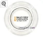 Valley View Casino & Hotel, San Diego's Favorite Glass Ashtray