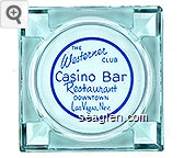 The Westerner Club Casino Bar Restaurant, Downtown Las Vegas, Nev. Glass Ashtray