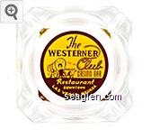 The Westerner Club Casino Bar, Restaurant Downtown Las Vegas, Nevada Glass Ashtray