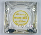 The Westerner Club Casino - Bar, Gam's Restaurant, Downtown Las Vegas, Nev. Glass Ashtray