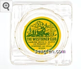 The Westerner Club, Gambling House & Saloon, 23 Fremont St., Downtown Las Vegas, Nevada Glass Ashtray