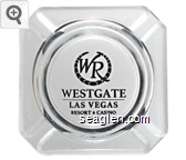 WR, Westgate, Las Vegas, Resort - Casino Glass Ashtray