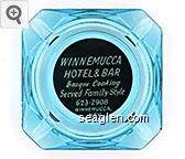 Winnemucca Hotel & Bar, Basque Cooking Served Family Style, 623-2908, Winnemucca, Nev. Glass Ashtray