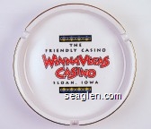 The Friendly Casino, WinnaVegas Casino, Sloan, Iowa Porcelain Ashtray