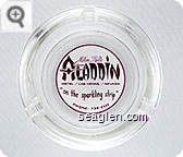 Milton Prell's Aladdin Hotel / Las Vegas, / Nevada ''on the sparkling strip'', Phone: 736-0111 - Maroon on white imprint Glass Ashtray