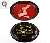 Not appearing at Bal Tabarin, On the North Shore of Lake Tahoe, Crystal Bay, Nevada - Yellow imprint Metal Ashtray