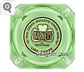 ''21'' - Pan - Craps - Roulette - Poker - Keno - ''21'' Barney's South Shore Lake Tahoe - Red on white imprint Glass Ashtray