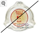Bull's Head Bar, Wells, Nevada - Red on white imprint Glass Ashtray