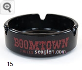 Boomtown, 7 Miles West of Reno - Red imprint Glass Ashtray