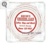 Bruno's Country Club, Coffee Shop and Motel, Gerlach, Nevada, Phone 557-9937 - Red imprint Glass Ashtray