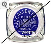 Caliente Club, Phone 74J, Caliente, Nevada - White on blue imprint Glass Ashtray