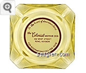 ''In the Heart of Downtown Reno'', The Colonial Motor Inn, 232 West Street, Reno, Nevada, For Reservations Call 786-5038 - Red on white imprint Glass Ashtray