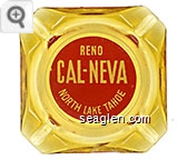 Reno Cal-Neva, North Lake Tahoe - White on red imprint Glass Ashtray