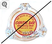 The House of Smiles, Capital Bar, Gambling Hall, Carson City, Nev., Roy - Bill - Elmer - Red on yellow imprint Glass Ashtray