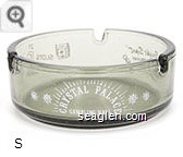 Crystal Palace Gambling Hall, The 24 Hour Bright Spot, Restaurant - Bar - Motel Ph. 702-298-2522, Laughlin, Nev. Keno, Bingo, Slots, 21, Poker, Craps - White imprint Glass Ashtray