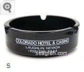 Colorado Hotel & Casino, Laughlin, Nevada, (702) 298-2444, Keno, Poker, Slots - White imprint Glass Ashtray