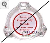 Souvenir of Virginia City Nevada, Wm. Marks Famous Crystal Bar - Red on white imprint Glass Ashtray