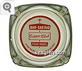 Bar - Casino, Copper Club, Steak House Highway 8A - Battle Mountain - Nevada - Red on white imprint Glass Ashtray