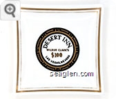 Desert Inn, Wilbur Clark's, $100, Las Vegas, Nevada - Black and gold imprint Porcelain Ashtray